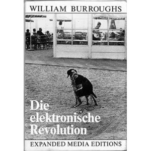 Die electronische Revolution, William S. Burroughs